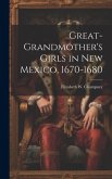 Great-grandmother's Girls in New Mexico, 1670-1680