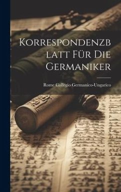 Korrespondenzblatt Für die Germaniker - Germanico-Ungarico, Rome Collegio