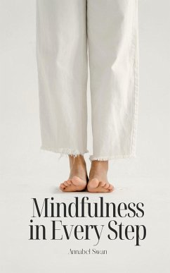 Mindfulness in Every Step - Swan, Annabel