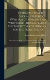 Extracts From the Second Report of (William Crawford and Whitworth Russell, Esqs.) the Inspectors of Prisons for the Home District