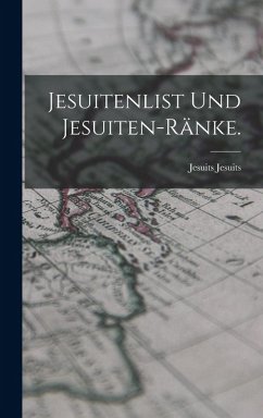 Cover Jesuitenlist und Jesuiten-Ränke.