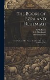 The Books of Ezra and Nehemiah; Critical Edition of The Hebrew Text Printed in Colors Exhibiting The