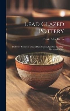 Lead Glazed Pottery - Barber, Edwin Atlee