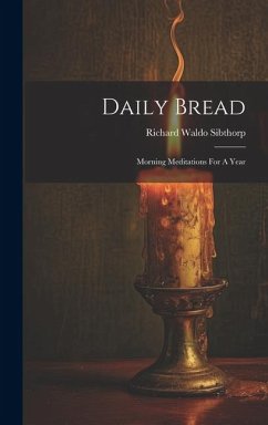 Daily Bread - Sibthorp, Richard Waldo