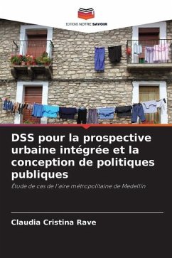 DSS pour la prospective urbaine intégrée et la conception de politiques publiques - Rave, Claudia Cristina