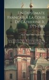 Un Diplomate Français À La Cour De Catherine Ii, 1775-1780