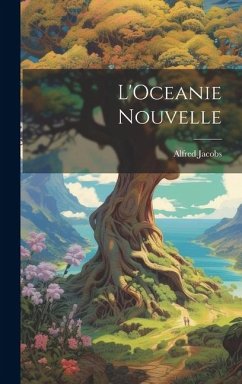 L'Oceanie Nouvelle - Jacobs, Alfred
