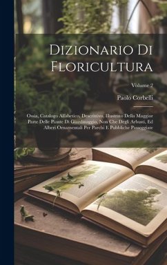 Dizionario Di Floricultura - Corbelli, Paolo