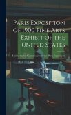 Paris Exposition of 1900 Fine Arts Exhibit of the United States