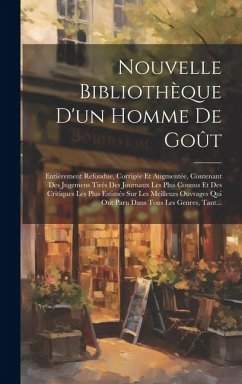 Nouvelle Bibliothèque D'un Homme De Goût - Anonymous