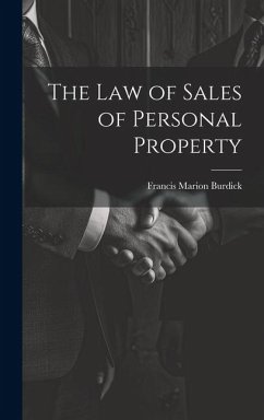 The Law of Sales of Personal Property - Burdick, Francis Marion