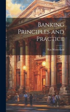 Banking Principles and Practice - Westerfield, Ray