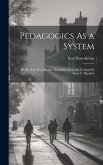 Pedagogics As a System Pedagogics As a System