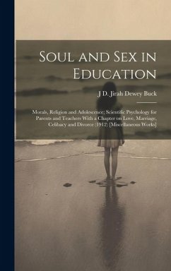 Soul and Sex in Education - Buck, Jirah Dewey