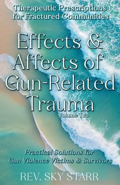 Effects & Affects of Gun-Related Trauma - Starr, Sky
