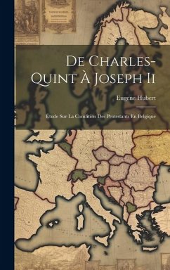 De Charles-Quint À Joseph Ii - Hubert, Eugene