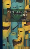 A Lyttel Booke of Nonsense