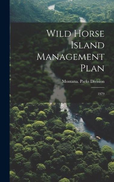 Wild Horse Island Management Plan Wild Horse Island Management Plan