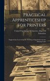 Practical Apprenticeship for Printers Practical Apprenticeship for Printers