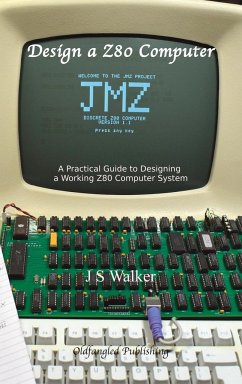 Design a Z80 Computer - Walker, J. S.