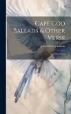 Cape Cod Ballads & Other Verse