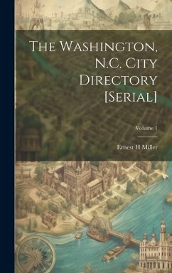 The Washington, N.C. City Directory [serial]; Volume 1 - Miller, Ernest H