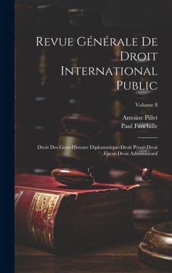 Revue Générale De Droit International Public - Fauchille, Paul; Pillet, Antoine