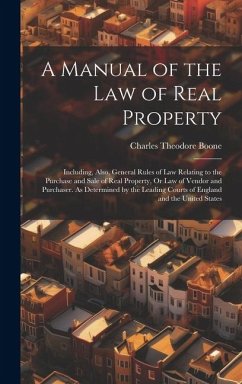 A Manual of the Law of Real Property - Boone, Charles Theodore