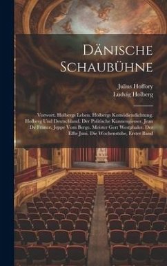 Dänische Schaubühne - Holberg, Ludvig; Hoffory, Julius