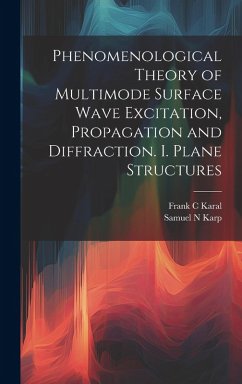 Phenomenological Theory of Multimode Surface Wave Excitation, Propagation and Diffraction. I. Plane Structures - Karp, Samuel N; Karal, Frank C
