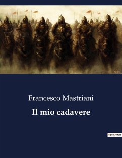 Il mio cadavere - Mastriani, Francesco