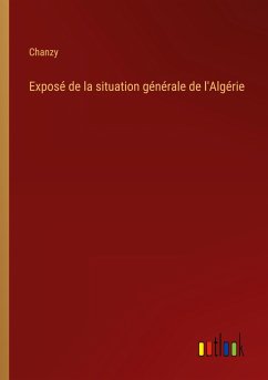 Exposé de la situation générale de l'Algérie