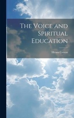 The Voice and Spiritual Education - Corson, Hiram