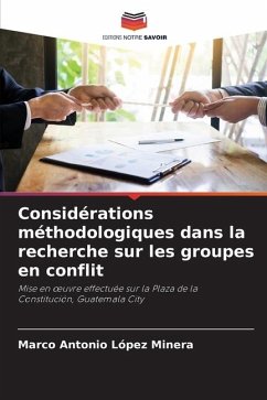 Considérations méthodologiques dans la recherche sur les groupes en conflit - López Minera, Marco Antonio