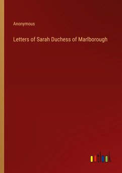 Letters of Sarah Duchess of Marlborough
