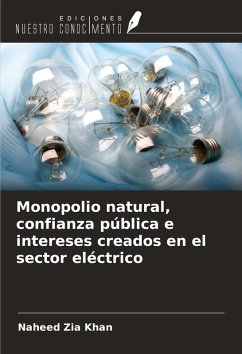Cover Monopolio natural, confianza pública e intereses creados en el sector eléctrico