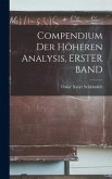 Compendium Der Höheren Analysis, ERSTER BAND
