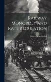 Railway Monopoly and Rate Regulation