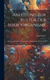 Anleitung zur Kultur der Mikroorganismen