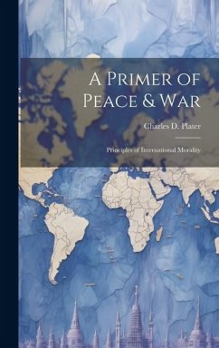 A Primer of Peace & War - Plater, Charles D