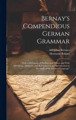 Bernay's Compendious German Grammar - Bernays, Adolphus; Bokum, Hermann
