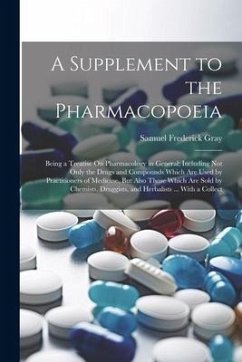 A Supplement to the Pharmacopoeia - Gray, Samuel Frederick