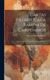 Cartas Filosoficas Á Ramon De Campoamor