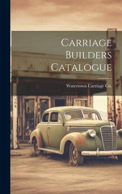 Carriage Builders Catalogue - Co, Watertown Carriage