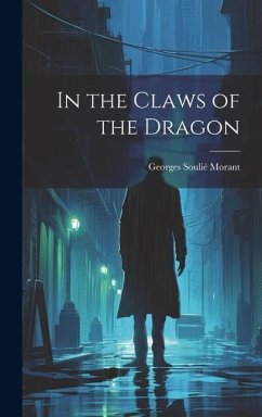 In the Claws of the Dragon - Morant, Georges Soulié