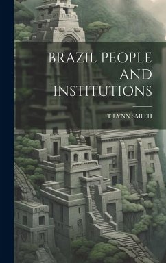 Brazil People and Institutions - Smith, Tlynn