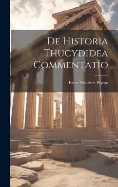 De Historia Thucydidea Commentatio - Poppo, Ernst Friedrich