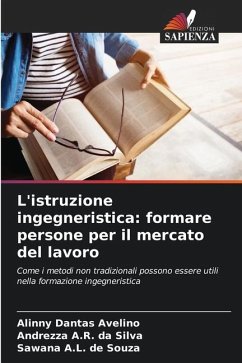 L'istruzione ingegneristica: formare persone per il mercato del lavoro - Dantas Avelino, Alinny;A.R. da Silva, Andrezza;A.L. de Souza, Sawana