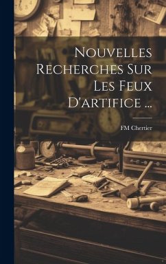 Nouvelles Recherches Sur Les Feux D'artifice ... - Chertier, Fm