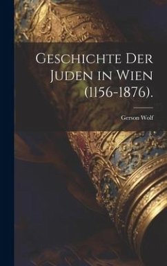 Cover Geschichte der Juden in Wien (1156-1876).